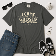 Load image into Gallery viewer, I Came for the Ghosts T-Shirt
