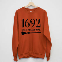 Load image into Gallery viewer, 1692 They Missed One Sweatshirt
