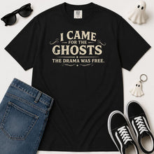Load image into Gallery viewer, I Came for the Ghosts T-Shirt
