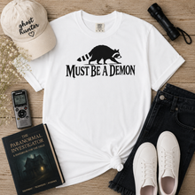 Load image into Gallery viewer, Must Be a Demon Raccoon T-Shirt

