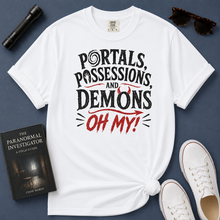 Load image into Gallery viewer, Portals, Possessions, and Demons Oh My! T-Shirt
