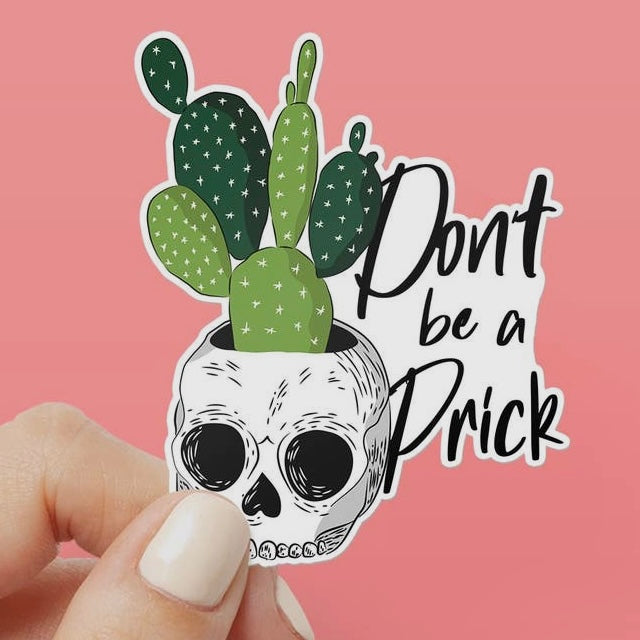 Don’t Be a Prick Sticker