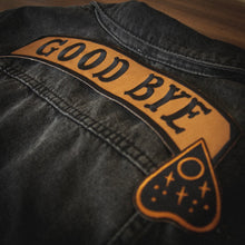 Load image into Gallery viewer, “Good Bye” Ouija Board Back Patch
